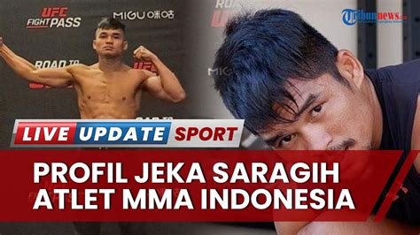 Profil Jeka Saragih Atlet MMA Asal Indonesia Pertama Yang Sukses