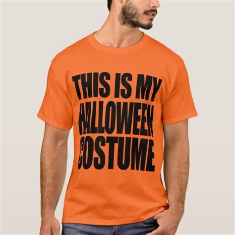 This Is My Halloween Costume T Shirt Zazzle