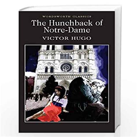 The Hunchback Of Notre Dame Wordsworth Classics By Victor Hugo Buy
