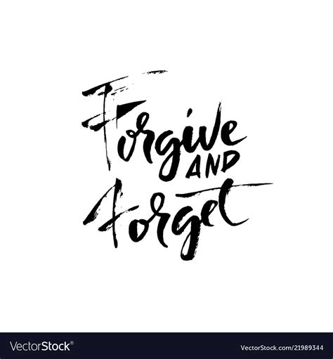 Forgive And Forget Hand Drawn Dry Brush Lettering Vector Image