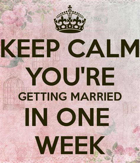 Keep Calm Youre Getting Married In One Week Poster Wedding Week