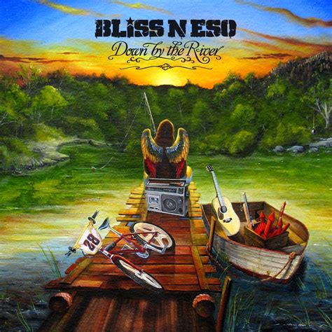Bliss n Eso – Down By The River Lyrics | Genius