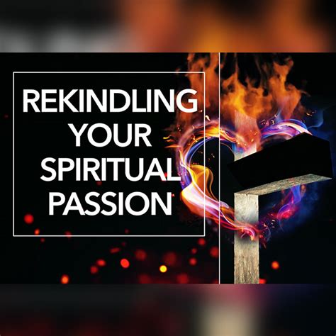 Rekindling Your Spiritual Passion Intentional Disciplemaking Church