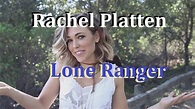 Rachel Platten - Lone Ranger[Lyrics] - YouTube
