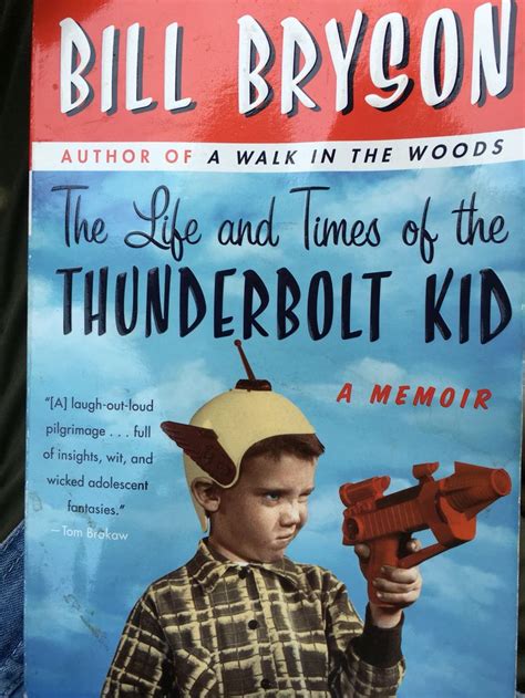 The Life And Times Of The Thunderbolt Kid By Bill Bryson Best Books