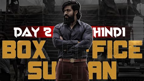 Kgf Chapter 2 Day 2 Box Office Collection Hindi World Wide Yash