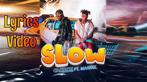 Camidoh Ft Magixx Slow Lyrics Video Youtube