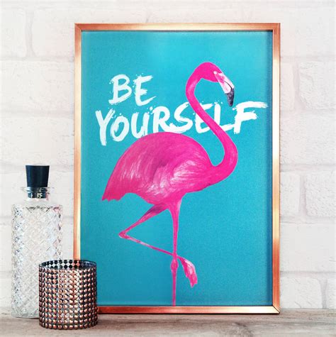 Be Yourself Flamingo Print By Paper Plane