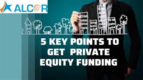 5 Key Points To Get Private Equity Funding Alcor Fund
