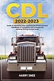 CDL 2022-2023: Guide to obtaining your commercial driver's license ...