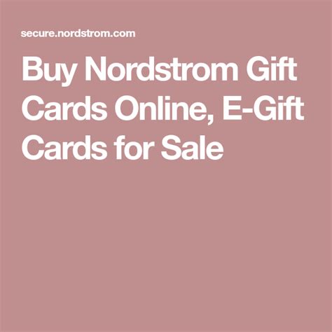 Sometimes, the great gift we get from nordstrom is actually a gift card! Buy Nordstrom Gift Cards Online, E-Gift Cards for Sale ...