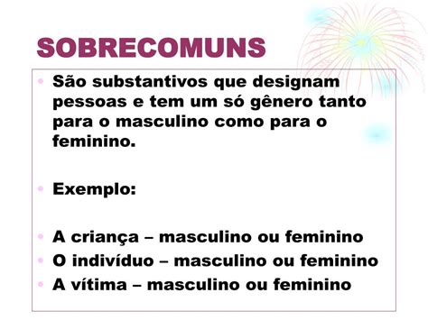 Identifique Os Substantivos Sobrecomuns Presentes Nas Seguintes Frases