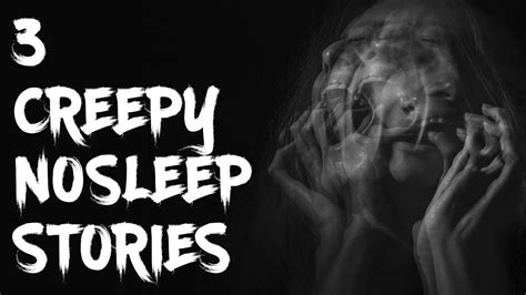 3 Creepy Nosleep Stories Ft Deadleafclover Storytelling Youtube