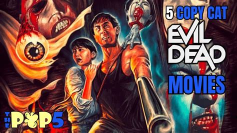 Evil Dead Inspired Or Copied Movies Pop 5 Youtube