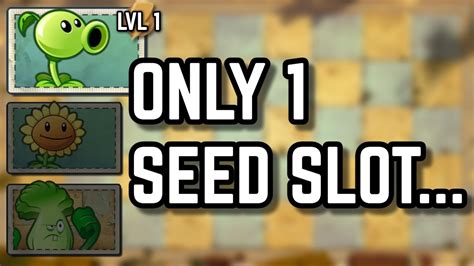 Can You Beat Plants Vs Zombies 2 With Only One Seed Slot Youtube