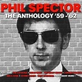 Anthology 59-62: Phil Spector, Phil Spector: Amazon.fr: Musique