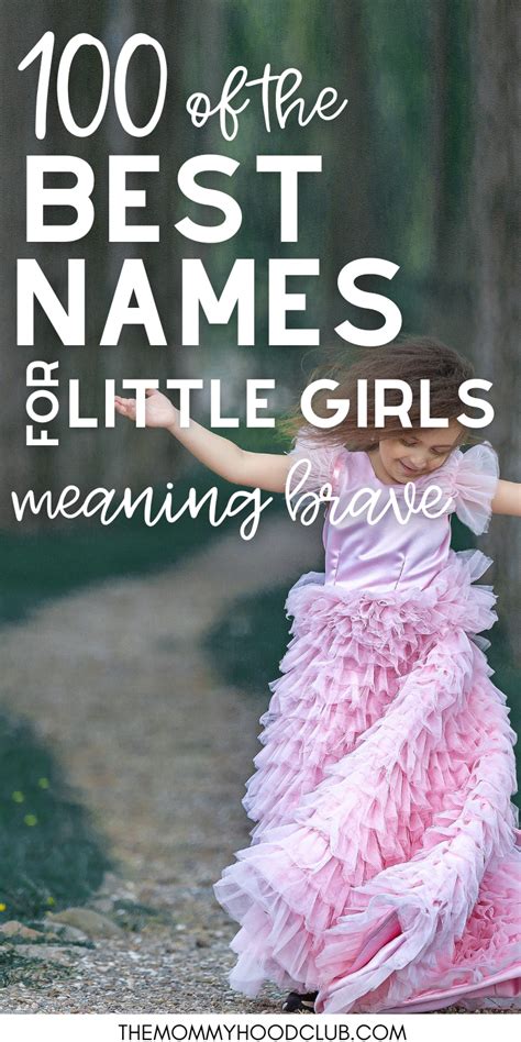 Top 100 Girl Names Meaning Brave The Mommyhood Club 2023