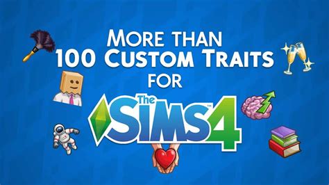 100 Custom Content Traits Sims 4 Sims 4 Expansions Sims 4 Traits