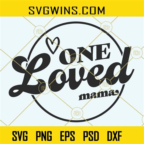 One loved mama svg, Mama Shirt Svg, Mama Svg, Mom Svg, Mom quote svg