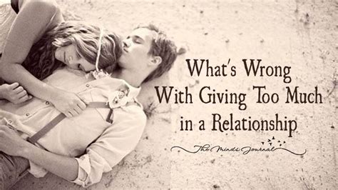 Giving Too Much In A Relationship Relationship Blogs Relationship