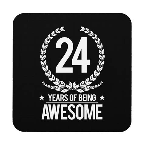 24th Birthday 24 Years Of Being Awesome Coaster Zazzle 24th