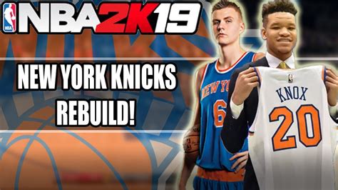 Nba 2k19 Myleague New York Knicks Rebuild Youtube