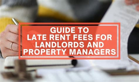 Guide To Late Rent Fees For Landlords And Property Managers The