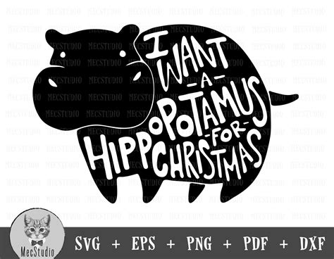 Christmas Hippo Svg Only Want A Hippopotamus For Christmas Svg Free File Design Ohmycuttables