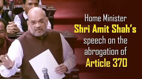 Home Minister Shri Amit Shahs Speech On The Abrogation Of Article 370