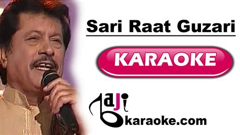 Sari Raat Guzari Ro Ro Ke Video Karaoke Lyrics Attaullah Khan
