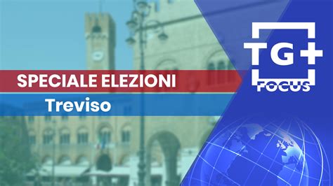 Elezioni Treviso De Nardi Ripartiamo Dai Quartieri Tg Plus