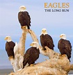 Albums Back from the Dead: Eagles - "The Long Run" (double album version)