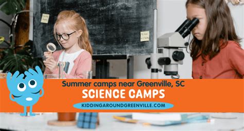 Your Guide To Science And Stem Summer Camps Near Greenville