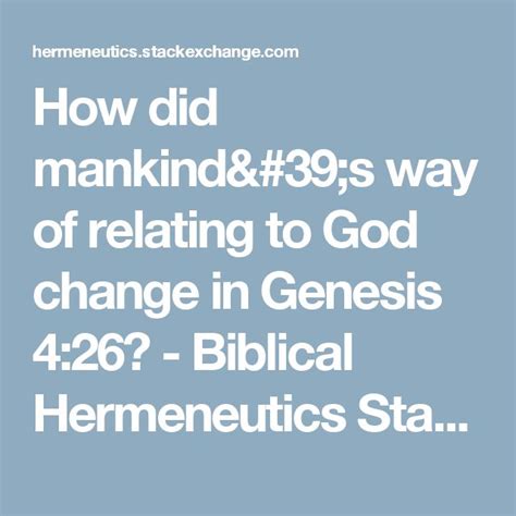 How Did Mankinds Way Of Relating To God Change In Genesis 426