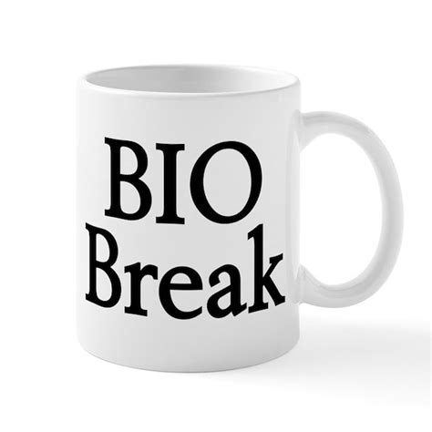 Bio Break Mug By Thedeadlysins