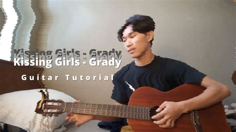 Kissing Girls Grady Guitar Tutorial Chords Chordify