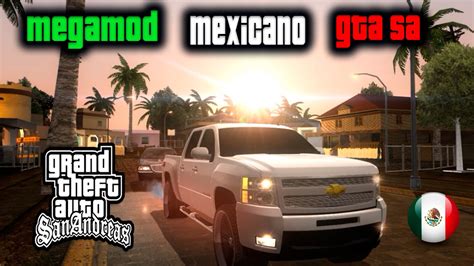 Megamod Mexicano 2019 Para Gta San Andreas Youtube