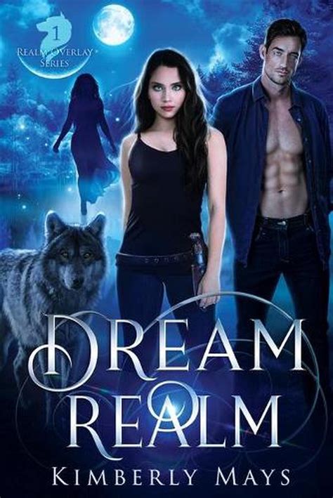 Dream Realm Realm Overlay Series Book One By Kimberly Mays English