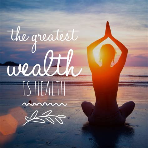 The Greatest Wealth Is Health We Hope Everyone Is Having A Great