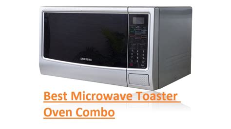 Top 7 Best Microwave Toaster Oven Combo With Advanced Features