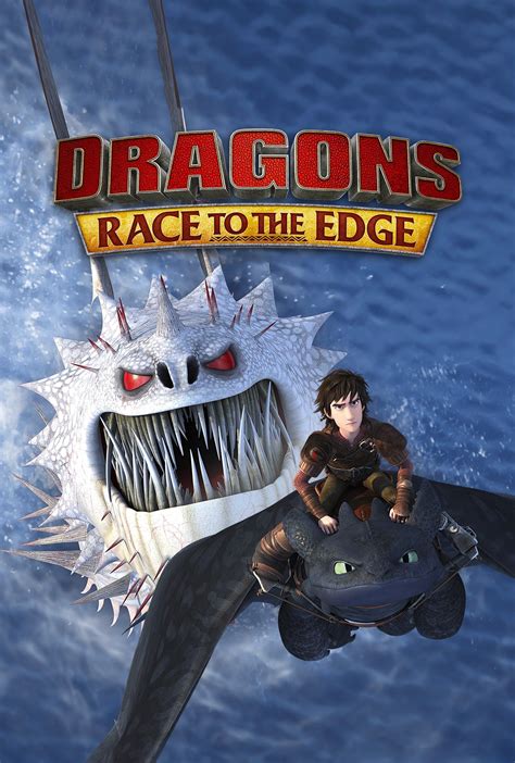 Dragons Race To The Edge Tv Series 2015 2018 Posters — The Movie