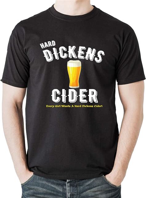 Hard Dickens Cider Funny Adult Humor Shirt For Man Or Woman