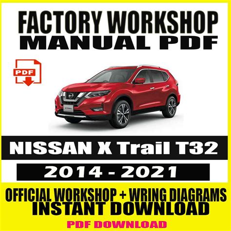 nissan x trail t32 2014 2021 service manual