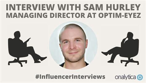 Interview With Sam Hurley