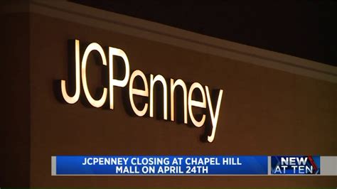 jcpenney closing chapel hill mall store this spring youtube