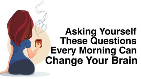 Science Explains How Asking Yourself 4 Questions Every Morning Can
