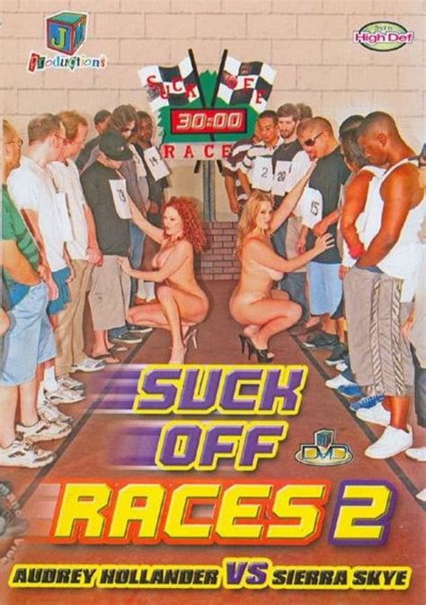 Suck Off Races 2 Audrey Hollander Vs Sierra Skye 2009 By Jm
