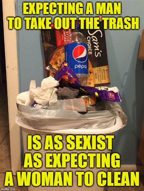 Trash Sees No Gender Imgflip