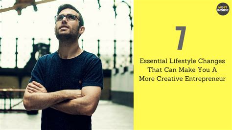 7 Essential Lifestyle Changes That Can Make You A More Creative