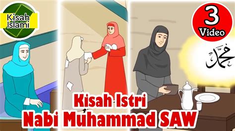 Istri Nabi Muhammad Saw Part 1 Kisah Islami Channel Youtube